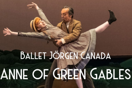 Daily Dose — Anne of Green Gables Ballet Comes to Capitol Theatre